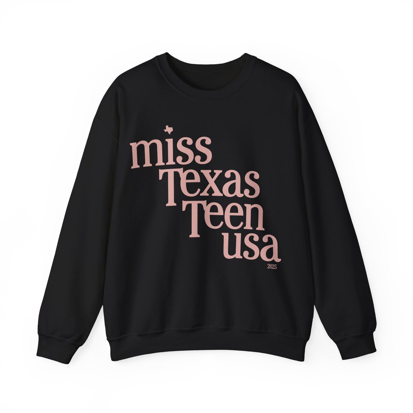 2025 Official Pageant Sweatshirt - Miss Texas Teen USA (Don't Mess with Texas)